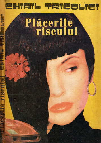 Placerile riscului (Chiril Tricolici)