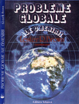 Probleme globale ale omenirii (Lester Brown, C. Pollock)