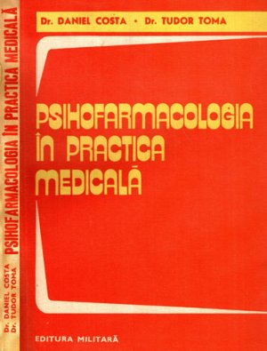 Psihofarmacologia in practica medicala (Daniel Costa, Tudor Toma)