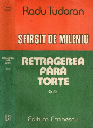 Retragerea fara torte (Radu Tudoran)  Sfarsit de mileniu vol. 2
