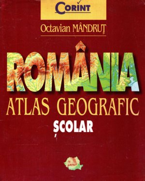 Romania - atlas geografic scolar (Octavian Mandrut)