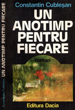 Un anotimp pentru fiecare vol. I (Constantin Cublesan)