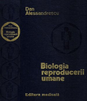 Biologia reproducerii umane (Dan Alessandrescu)