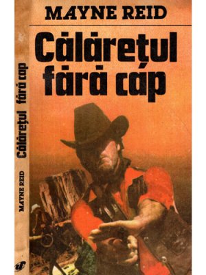 Calaretul fara cap (Mayne Reid)