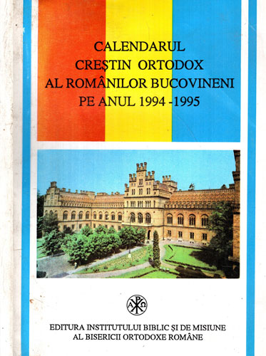 Calendarul crestin ortodox al romanilor bucovineni pe anul 1994-1995 (Adrian Acostachioaie Calendarul crestin ortodox al romanilor bucovineni pe anul 1994-1995 (Adrian Acostachioaie