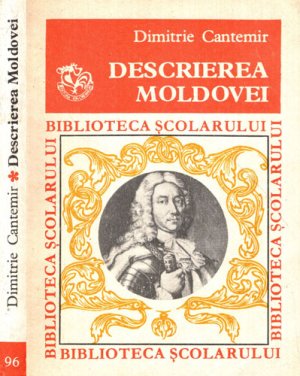 Descrierea Moldovei (Dimitrie Cantemir) colectia Biblioteca scolarului