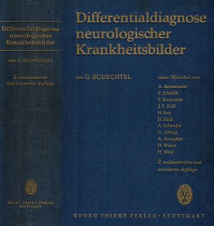 Differentialdiagnose neurologischer Krankheitsbilder / Diagnosticul diferențial al bolilor neurologice (G. Bodechtel)