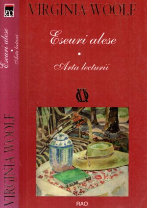 Eseuri alese vol. I - arta lecturii (Virginia Wolf)