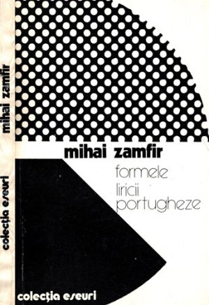 Formele liricii portugheze (Mihai Zamfir) colectia Eseuri