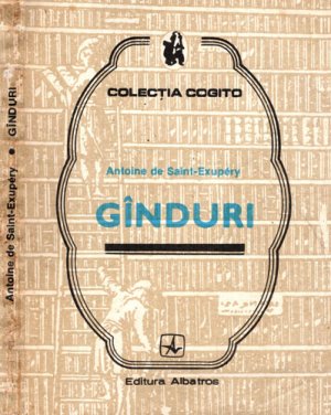 Ganduri (Antoine de Saint-Exupery) colectia Cogito