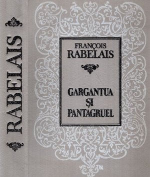 Gargantua si Pantagruel (Francois Rabelais)