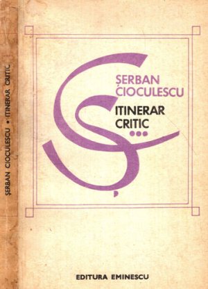 Itinerar critic vol. III (Serban Cioculescu)