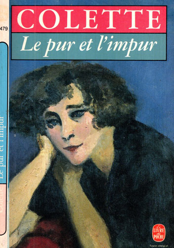 Le pur et l' impur (Colette) colectia Livre de poche Le pur et l' impur (Colette) colectia Livre de poche