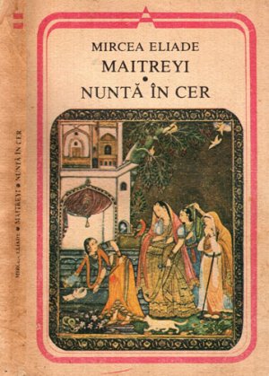 Maitreyi. Nunta in cer (Mircea Eliade) colectia Arcade