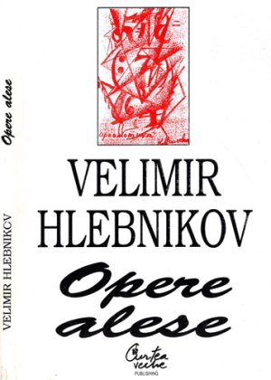 Opere alese (Velimir Hlebnikov)