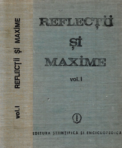 Reflectii si maxime vol. I+II (Constantin Badescu) Reflectii si maxime vol. I+II (Constantin Badescu)