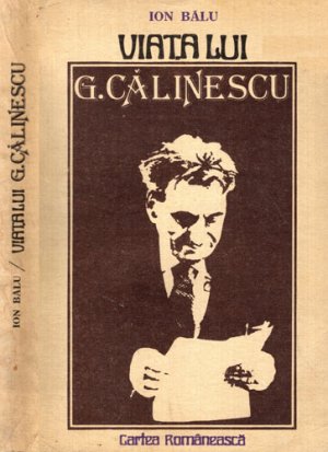 Viata lui George Calinescu (Ion Balu)