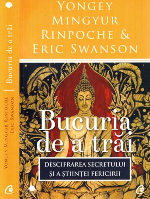 Bucuria de a trai (Yongey Mingyur Rinpoche, Eric Swanson)