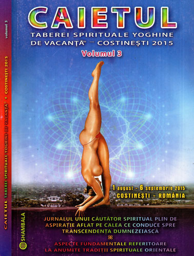 Caietul taberei spirituale yoghine de vacanta Costinesti 2015 vol. 3 (Gregorian Bivolaru) Caietul taberei spirituale yoghine de vacanta Costinesti 2015 vol. 3 (Gregorian Bivolaru)