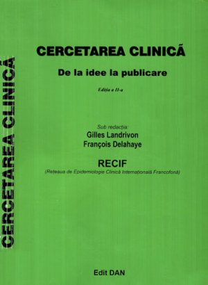 Cercetarea clinica - de la idee la publicare (Gilles Landrivon, Francois Delahaye)