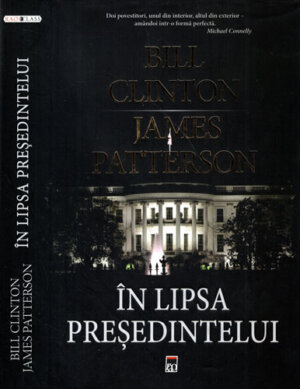 In lipsa presedintelui (Bill Clinton, James Patterson)