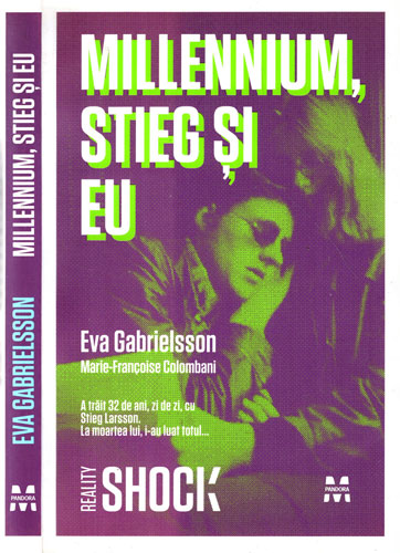 Millennium, Stieg si eu (Eva Gabrielsson) colectia Reality shock Millennium, Stieg si eu (Eva Gabrielsson) colectia Reality shock