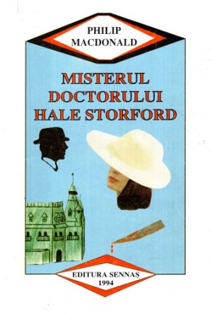 Misterul doctorului Hale Storford (Philip Macdonald)