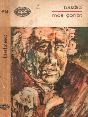 Mos Goriot (Honore de Balzac) colectia BPT