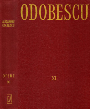 Opere vol XI - corespondenta 1887-1888 (Alexandru Odobescu)