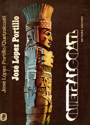 Quetzalcoatl - roman (Jose Lopez Portillo)