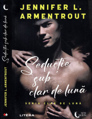 Seductie sub clar de luna (Jennifer L. Armentrout) colectia New moon