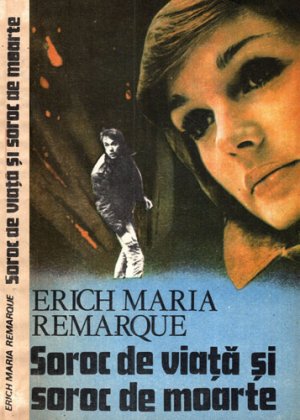 Soroc de viata si soroc de moarte (Erich Maria Remarque)
