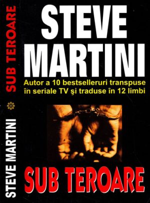 Sub teroare (Steve Martini) colectia Thriller nr. 2