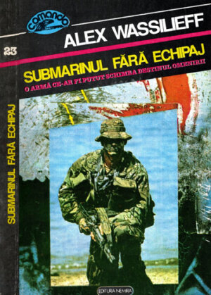Submarinul fara echipaj (Alex Wassilieff) colectia Comando nr. 23