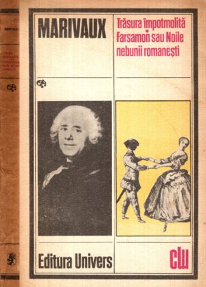 Trasura impotmolita. Farsamon sau noile nebunii romanesti (Marivaux)