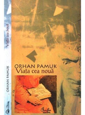 Viata cea noua (Orhan Pamuk)