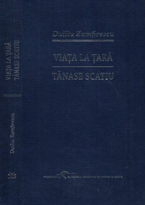 Viata la tara. Tanase Scatiu (Duiliu Zamfirescu)