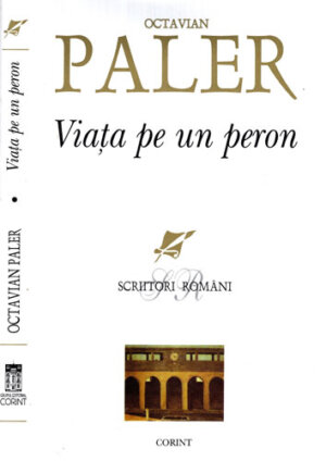 Viata pe un peron (Octavian Paler)