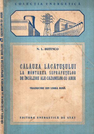 Calauza lacatusului la montarea suprafetelor de incalzire ale cazanelor cu abur (N. L. Butenco)