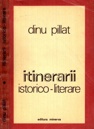 Itinerarii istorico-literare (Dinu Pillat)