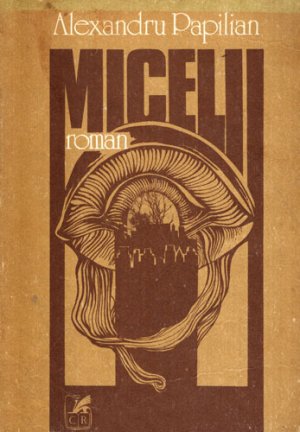 Micelii (Alexandru Papilian)