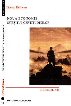 Noua economie. Sfarsitul certitudinilor (Tiberiu Brailean)