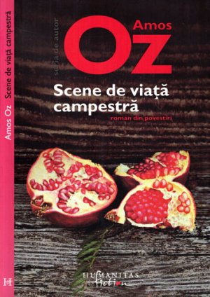 Scene din viata campestra - roman din povestiri (Amos Oz)