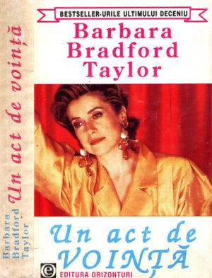 Un act de vointa (Barbara Bradford Taylor)