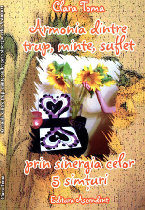 Armonia dintre trup, minte, suflet (Clara Toma)