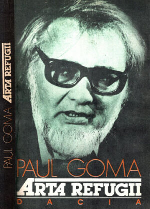 Arta refugii - roman (Paul Goma)