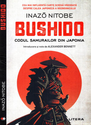 Bushido  - codul samurailor din Japonia (Inazo Nitobe)