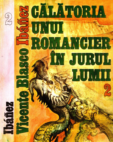 Calatoria unui romancier in jurul lumii vol. I-III (Vicente Blasco Ibanez) Calatoria unui romancier in jurul lumii vol. I-III (Vicente Blasco Ibanez) - imagine 2