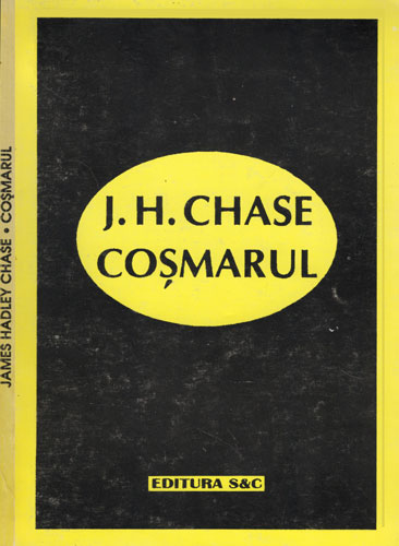 Cosmarul (James Hadley Chase) Cosmarul (James Hadley Chase)