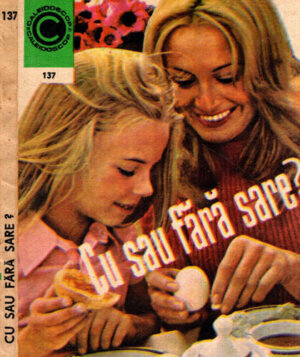 Cu sau fara sare? (Ileana Serbanescu-Berar) colectia Caleidoscop